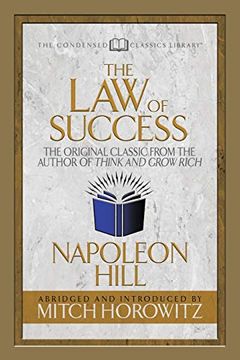 portada The law of Success (Condensed Classics): The Original Classic From the Author of Think and Grow Rich (in English)