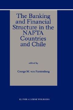 portada the banking and financial structure in the nafta countries and chile (in English)