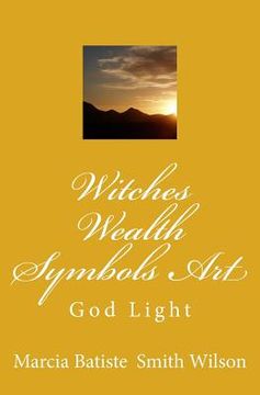 portada Witches Wealth Symbols Art: God Light (en Inglés)