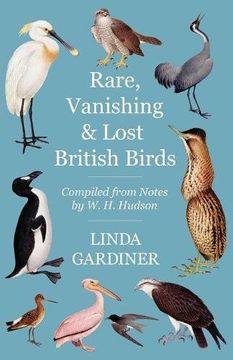 portada Rare, Vanishing and Lost British Birds - Compiled from Notes by W. H. Hudson