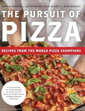portada The Pursuit of Pizza: Recipes from the World Pizza Champions (in English)
