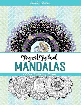 portada Magical Mystical Mandalas: Adult Coloring Book