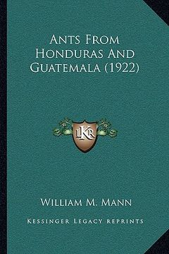 portada ants from honduras and guatemala (1922) (en Inglés)