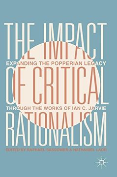portada The Impact of Critical Rationalism: Expanding the Popperian Legacy Through the Works of ian c. Jarvie (en Inglés)