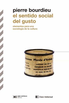 portada El Sentido Social del Gusto: Elementos Para una Sociología de la Cultura: 5 (Biblioteca Clasicos Siglo Veintiuno)