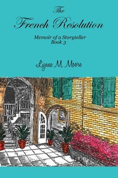 portada The French Resolution: Memoir of a Storyteller, Book 3 (in English)