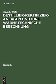 portada Destillier-Rektifizier-Anlagen und Ihre Wärmetechnische Berechnung (en Alemán)