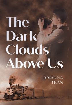 portada The Dark Clouds Above Us (in English)