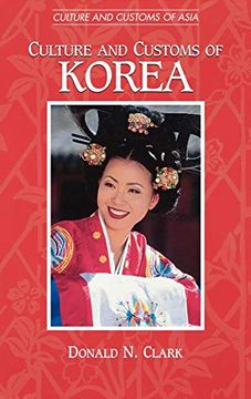 portada Culture and Customs of Korea (Cultures and Customs of the World) (en Inglés)