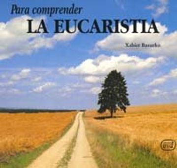 portada Para Comprender la Eucaristía (Para Leer, Vivir, Comprender)