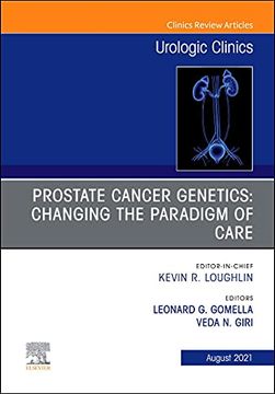 portada Prostate Cancer Genetics: Changing the Paradigm of Care, an Issue of Urologic Clinics (Volume 48-3) (The Clinics: Surgery, Volume 48-3) (en Inglés)