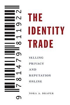 portada The Identity Trade: Selling Privacy and Reputation Online: 7 (Critical Cultural Communication) 