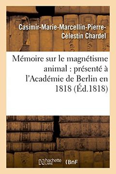 portada Mémoire sur le magnétisme animal: présenté à l'Académie de Berlin en 1818 (Sciences Sociales) (French Edition)
