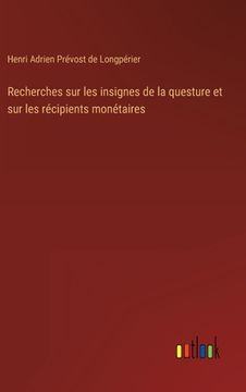 portada Recherches sur les insignes de la questure et sur les récipients monétaires (en Francés)