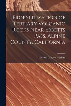 portada Propylitization of Tertiary Volcanic Rocks Near Ebbetts Pass, Alpine County, California (in English)