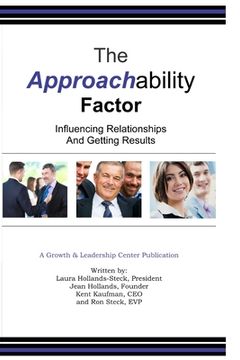 portada The Approachability Factor: Influencing Relationships and Getting Results (in English)