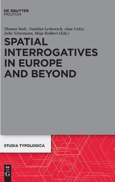portada Spatial Interrogatives in Europe and Beyond: Where, Whither, Whence (Studia Typologica) 