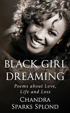 portada Black Girl Dreaming: Poems About Love, Life and Loss