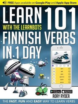 portada Learn 101 Finnish Verbs in 1 Day with the Learnbots: The Fast, Fun and Easy Way to Learn Verbs