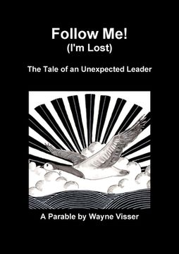 portada Follow Me (I'm Lost): The Tale of an Unexpected Leader (in English)