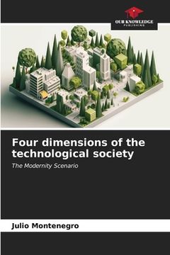 portada Four dimensions of the technological society (en Inglés)