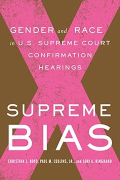 portada Supreme Bias: Gender and Race in U. Su Supreme Court Confirmation Hearings (en Inglés)