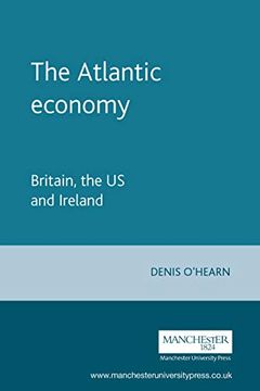 portada The Atlantic Economy: Britain, the us and Ireland (in English)