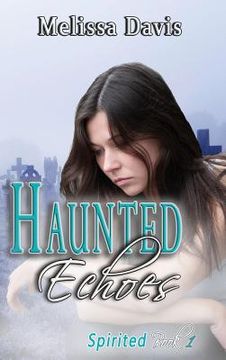 portada Haunted Echoes: Spirited Book 1 (in English)