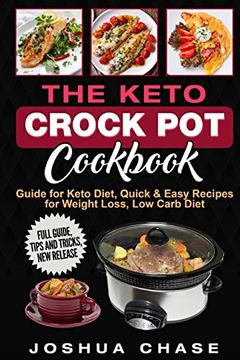 portada The Keto Crock pot Cookbook: Guide for Keto Diet, Quick & Easy Recipes for Weight Loss, low Carb Diet, Full Guide, Tips and Tricks, new Release (en Inglés)