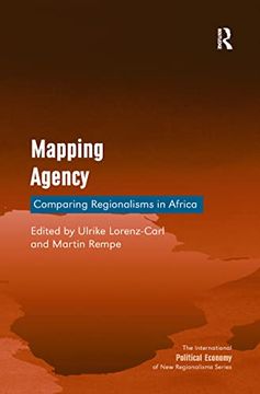 portada Mapping Agency: Comparing Regionalisms in Africa (New Regionalisms Series) (en Inglés)