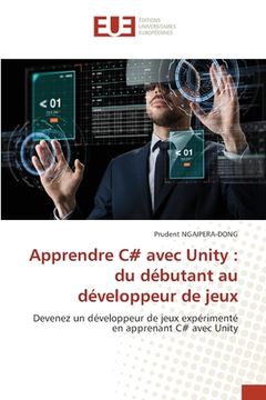 portada Apprendre C# avec Unity: du débutant au développeur de jeux (en Francés)