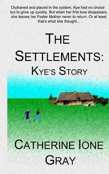 portada The Settlements: Kye's Story (en Inglés)
