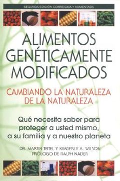 portada genetically engineered food: changing the nature of nature: qu necesita saber para proteger a usted mismo, a su familia y a nuestro planeta (in Spanish)