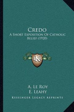 portada credo: a short exposition of catholic belief (1920) (en Inglés)