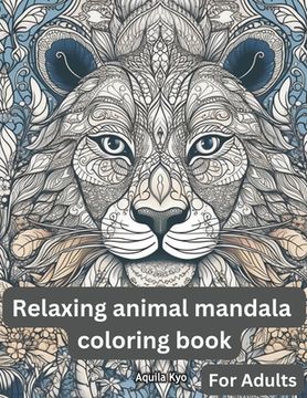 Relaxing Animal Mandala Coloring Book (en Inglés)