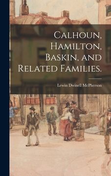 portada Calhoun, Hamilton, Baskin, and Related Families.