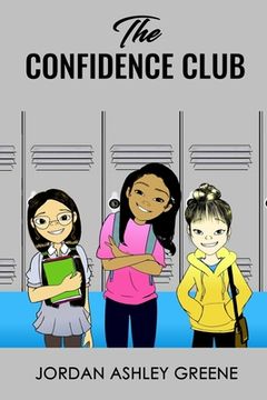 portada The Confidence Club: Boosting Confidence for Middle School Girls (en Inglés)