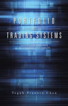 portada Portfolio of Trading Systems: Path of Least Resistance to Consistent Profitability (en Inglés)