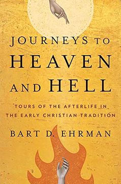portada Journeys to Heaven and Hell: Tours of the Afterlife in the Early Christian Tradition (in English)