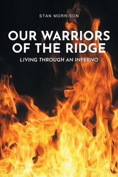 portada Our Warriors of the Ridge: Living Through an Inferno (en Inglés)