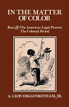 portada In the Matter of Color: Race and the American Legal Process: The Colonial Period (en Inglés)