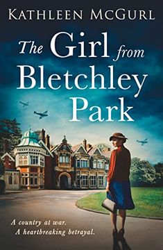 portada The Girl From Bletchley Park: Heartbreaking and Gripping ww2 Historical Fiction for 2021 (en Inglés)