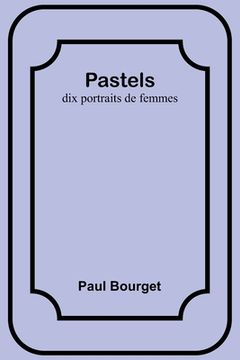 portada Pastels: dix portraits de femmes (in English)