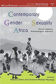portada Contemporary Gender and Sexuality in Africa: African-Japanese Anthropological Approach (African Potentials: Convivial Perspectives for the Future of Humanity) 
