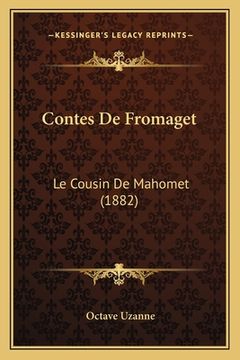 portada Contes De Fromaget: Le Cousin De Mahomet (1882) (en Francés)