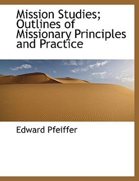 portada mission studies; outlines of missionary principles and practice (en Inglés)