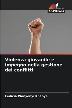 portada Violenza giovanile e impegno nella gestione dei conflitti (en Italiano)