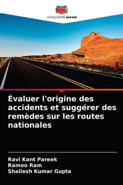 portada Évaluer l'origine des accidents et suggérer des remèdes sur les routes nationales (en Francés)