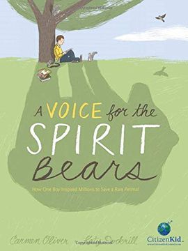 portada A Voice for the Spirit Bears: How one boy Inspired Millions to Save a Rare Animal (Citizenkid) (in English)