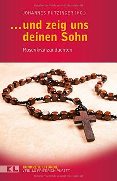 portada ... und zeig uns deinen Sohn: Rosenkranzandachten (in German)